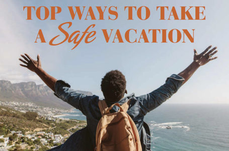 Top Ways to Take a Safe Vacation