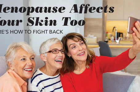 Menopause Affects Your Skin Too. Here’s How to Fight Back