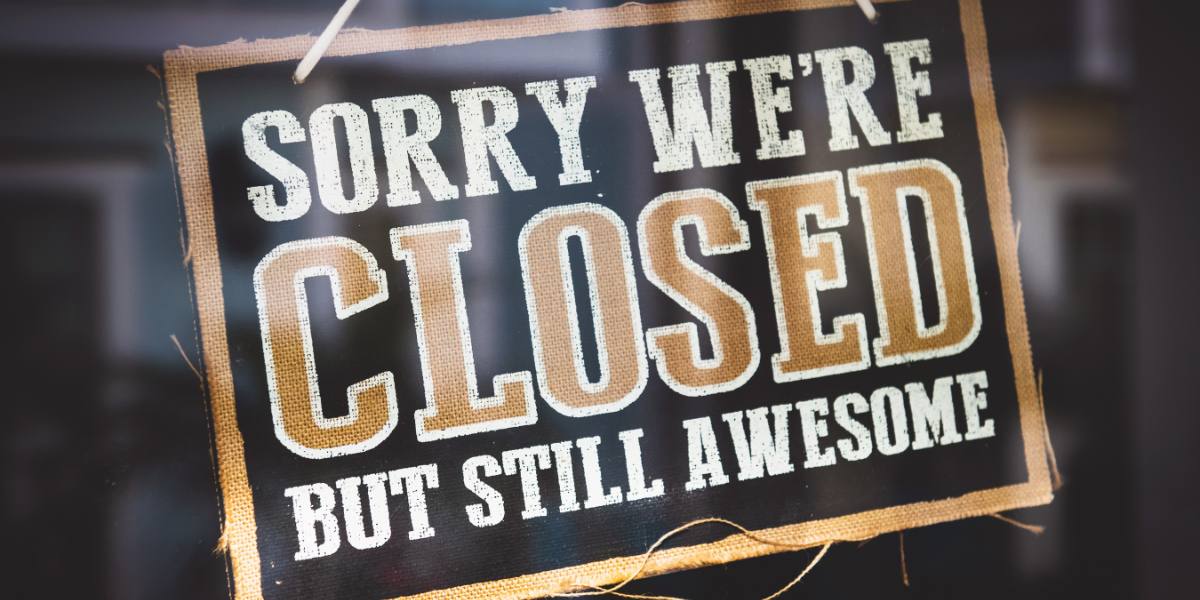 Sorry we're closed but still awesome sign